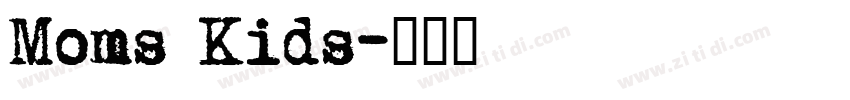 Moms Kids字体转换